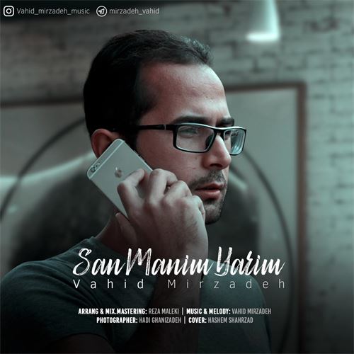 وحید میرزاده سن منیم یاریم